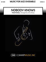 Nobody Knows Jazz Ensemble sheet music cover